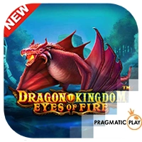 Dragon Kingdom Eyes of Fire เกมค่าย PP ทดลองเล่นสล็อตฟรี